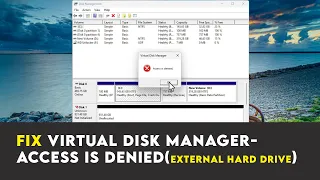 Easily Fix Virtual Disk Manager Access Is Denied Error 