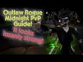 Outlaw Rogue - Quick Midnight PvP Guide