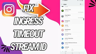 How To Fix And Solve Ingress Timeout Stream Id On Instagram App