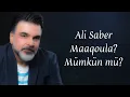 Download Lagu Ali Saber Maaqoula mümkün mü? türkçe çeviri \