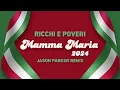Download Lagu Ricchi e Poveri - Mamma Maria 2024 (Jason Parker Remix) #newmusic #italodisco