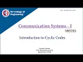 Communication System - 1 Introduction to Cyclic Codes