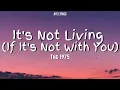 Download Lagu The 1975 - It's Not Living If It's Not With You (Lyrics)
