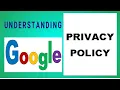 UNDERSTANDING GOOGLE PRIVACY POLICY v