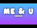 Download Lagu Cassie - Me \u0026 U (Lyrics)