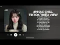 Lagu Nhạc Chill TikTok Triệu View - Những Bản Lofi Buồn Hay Nhất Hiện Nay - Nhạc Lofi Chill Buồn 2026