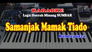 Download Lagu Minang- Randa Putra - SAMANJAK MAMAK TIADO - KARAOKE MP3