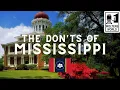 Mississippi The Don ts of Visiting Mississippi