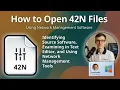 How to Open 42N Files 42N Configuration