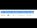 LeetCode 1551 - Minimum Operations to Make Array Equal