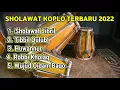 Lagu Sholawat Terbaru 2022 Dangdut Koplo, Sholawat Jibril, Huwannur, Wujud Qidam Baqo