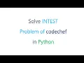 How To Solve INTEST Problem Codechef Python
