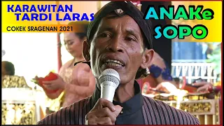 Download Tardi laras terbaru cokek sragenan Anake Sopo MP3