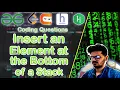 Insert an Element at the Bottom of a Stack