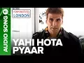 Download Lagu YAHI HOTA PYAAR | Full Audio Song | Namastey London | Akshay Kumar \u0026 Katrina Kaif