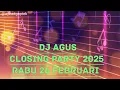 Download Lagu DJ AGUS TERBARU MALAM PENUTUPAN CLOSING PARTY RABU 26 FEBRUARI 2025 FULL BASS DJ RERE DJ FREDYATHENA