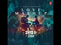 Love Mashup 2024 (Remix By Dj Yogii)