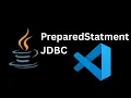 Java JDBC Tutorial Insert Data into MySQL Database using PreparedStatement on VSCODE