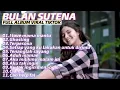 Download Lagu Bulan Sutena Terpesona Full Album Viral Tiktok 2023 Tanpa Iklan - Bella Ayu Safitri