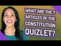 What are the 7 articles of the constitution quizlet