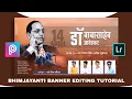 Download Lagu Bhim Jayanti Banner Editing 2021| Dr. Babasaheb Ambedkar Jayanti Banner Editing | #bhimjayanti2021
