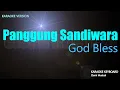 Download Lagu God Bless - Panggung Sandiwara ( Karaoke Version )