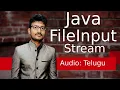 Java FileInputStream in Telugu Java File Handling in Telugu Java in Telugu