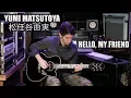 Yumi Matsutoya / 松任谷由実 - Hello, My Friend