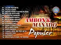 Download Lagu AMBON \u0026 MANADO POPULER || FULL ALBUM Lagu Manado dan Ambon
