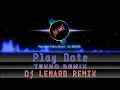 Download Lagu Play date Remix - Dj LENARD | Tekno Rmeix | Viral music 2020 | Melanie Martinez
