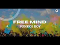 Download Lagu Ponkoj Roy - Free Mind (Officials Music) Guaracha House Music