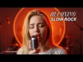 Lagu Deep Feelings Slow Rock Mix 🎶 | Best Relaxing Rock Ballads Collection