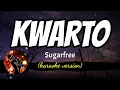 KWARTO - SUGARFREE (karaoke version)