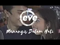 Download Lagu EVE - Menangis Dalam Hati | OST. 'Konten Cinta' Bedhol \u0026 Hanna (Official Lyric Video)