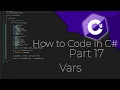The Var Keyword How to Code in C Part 17