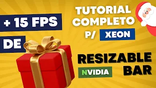 +15 FPS ativando o RESIZABLE BAR (NVIDIA) , (PLACA MÃE XEON)