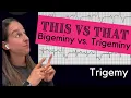 Bigeminy vs Trigeminy