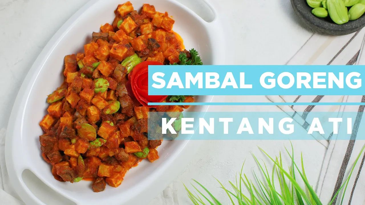 Rasa Sayange  - Sambal Goreng Kentang Ati Ampela. 