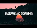 Download Lagu Chill Box - Suzume no Tojimari (Lyrics) 🍀Songs with lyrics