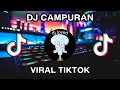 Download Lagu DJ CAMPURAN VIRAL TIKTOK FYP TERBARU 2022 FULL ALBUM FULL BASS JEDAG JEDUG