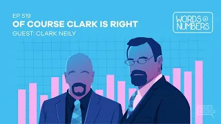 Of Course Clark is Right Ep 519 Words Numbers