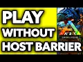 How To Play ARK with Friends Without Host Barrier EASY