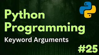 Keyword Arguments Python Programming Ep 25