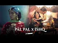 Download Lagu Pal Pal X Ishq Mashup - PINOOR | Afusic | Faheem Abdullah | Talha Anjum