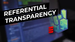 Why Should You Care About Referential Transparency