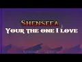 Shenseea- Your The One I Love(Lyrics Video)