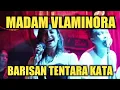 Download Lagu MADAM VLAMINORA - BARISAN TENTARA KATA (LIVE TWICE BAR)