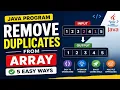 Remove Duplicates from Array in Java 5 Easy Methods Explained