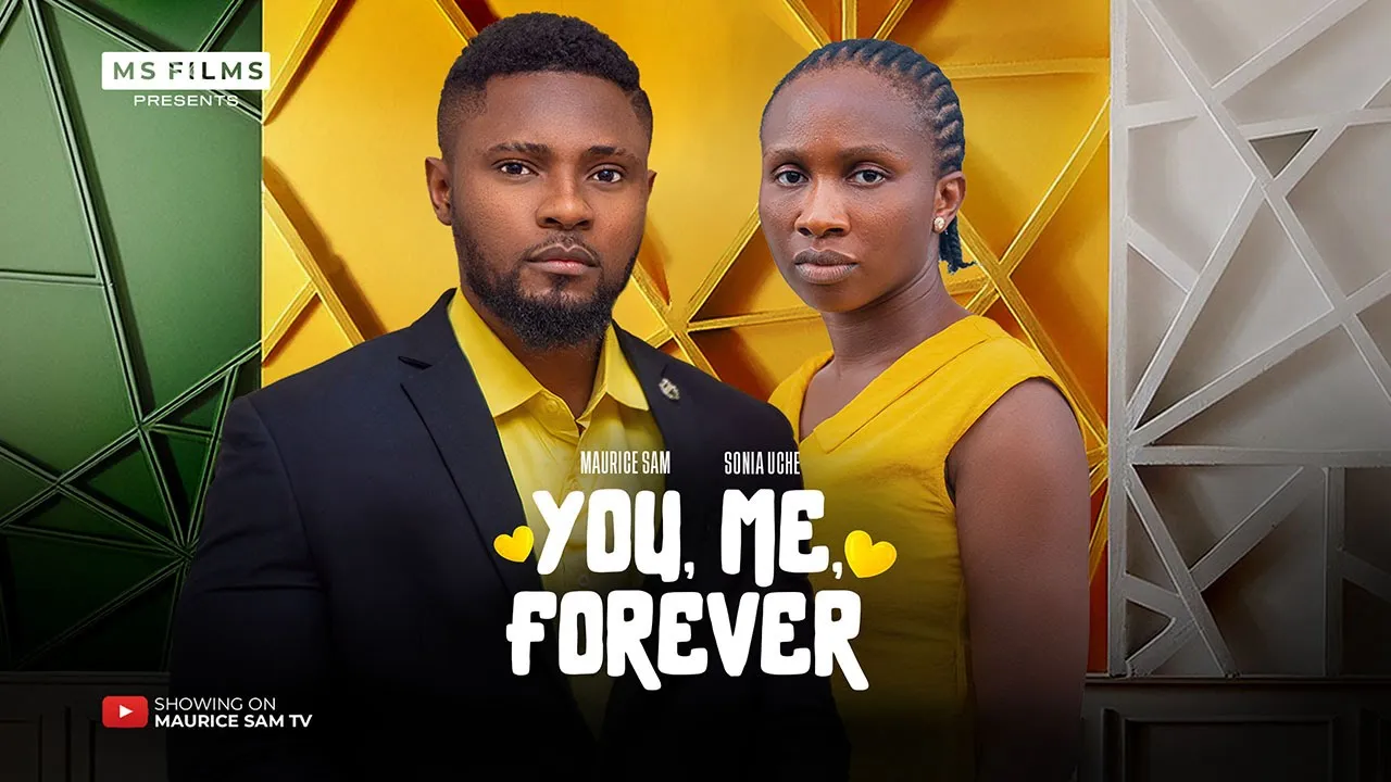 You Me Forever - Maurice Sam, Sonia Uche — Nollywood