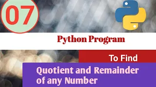 Python Program To find Quotient and Remainder Python Examples